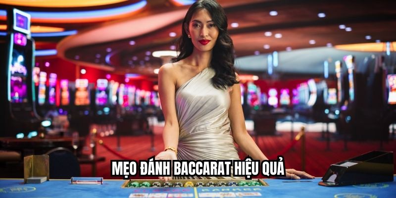 Mẹo đánh baccarat hiệu quả